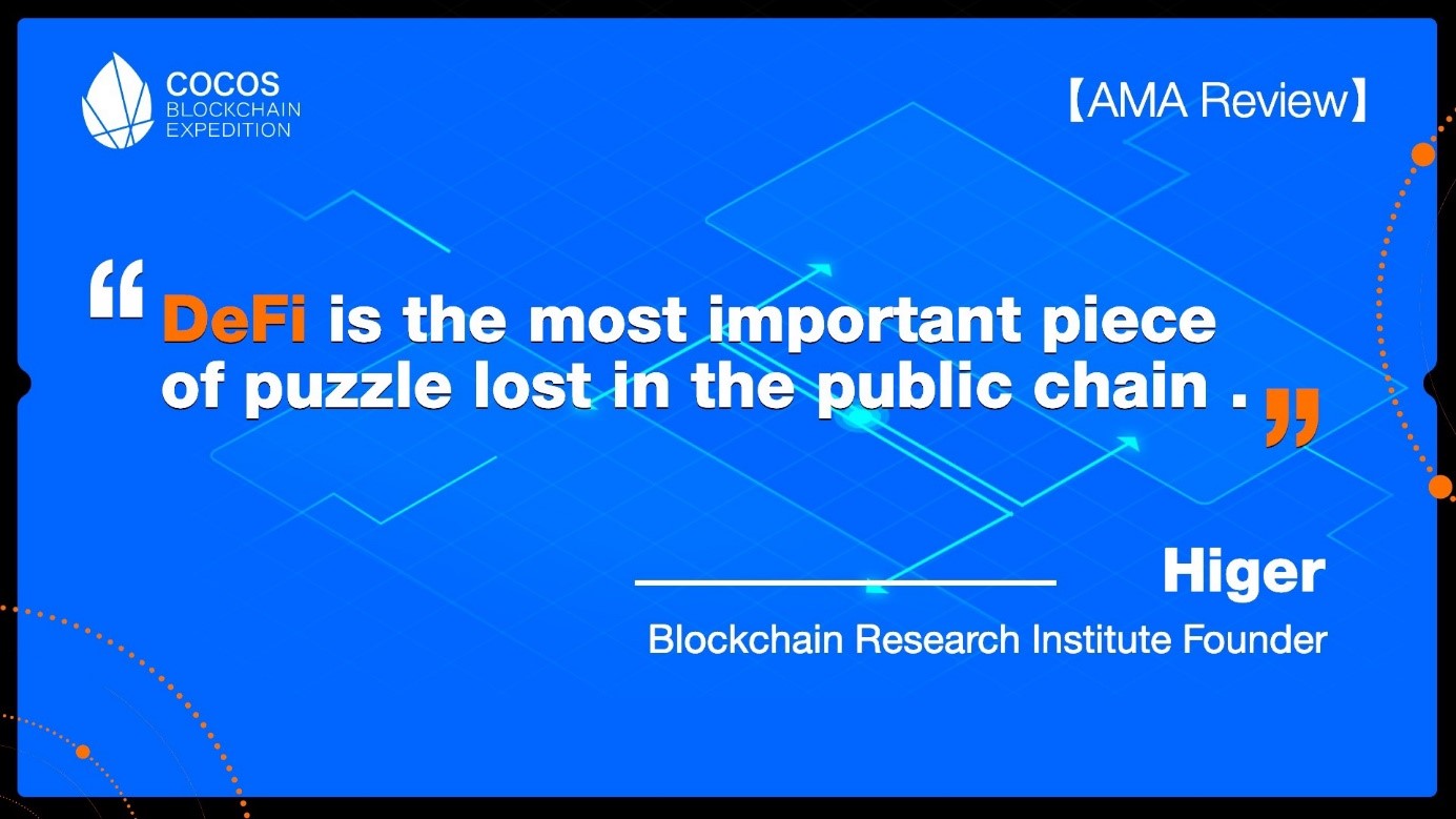 [AMA Review] Blockchain Araştırma Enstitüsü’nün Kurucusu Higer: DeFi, halka açık zincirde kaybolan bulmacanın en önemli parçası…