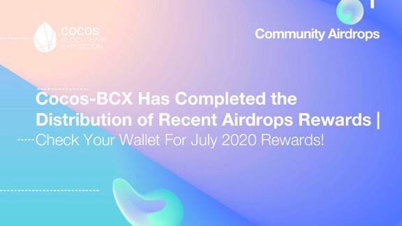 Cocos-BCX, Temmuz 2020 Airdrop Ödüllerinin Dağıtımını Tamamladı | Ödüller İçin Cüzdanınızı Kontrol Edin!