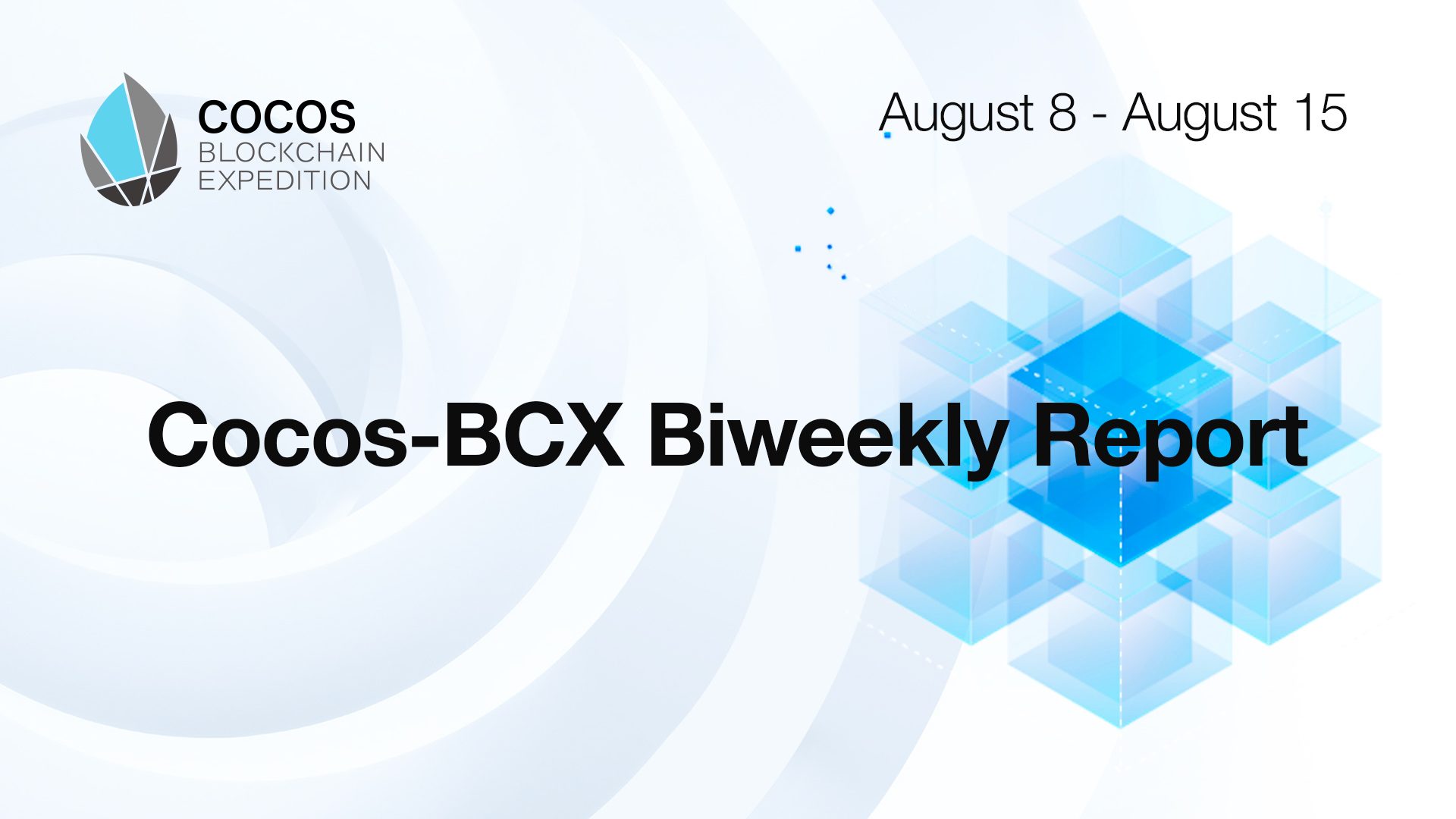 Cocos-BCX’in İki Hafta’da Bir Gerçekleşen Raporu: 08 Ağustos – 15 Ağustos
