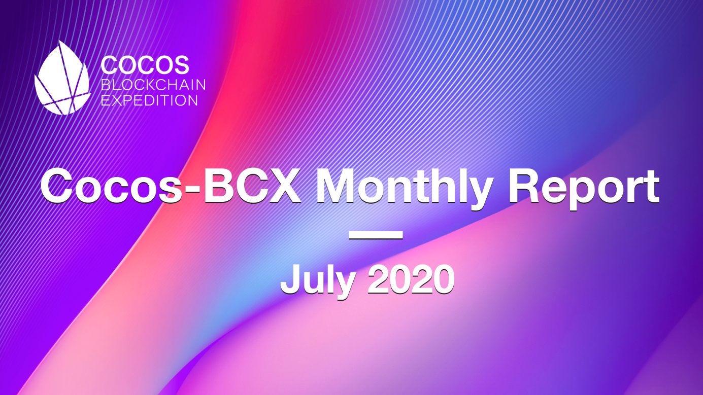 Cocos-BCX Aylık Raporu – Temmuz 2020