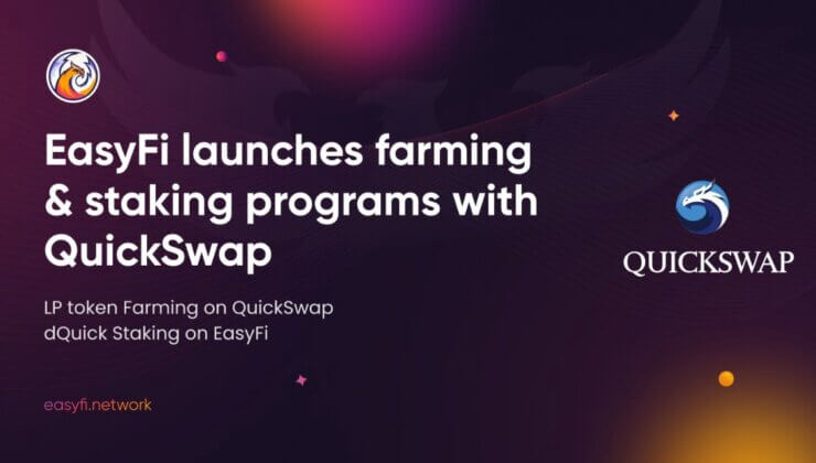EasyFi, QuickSwap İşbirliği İle Yield Farming Başlattı