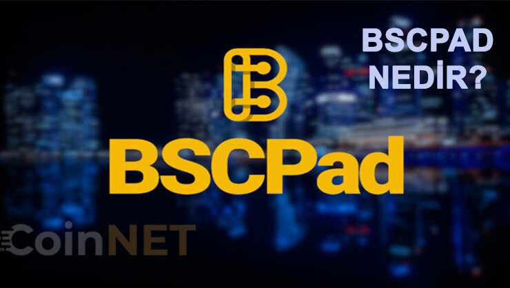 BSCPad Nedir?