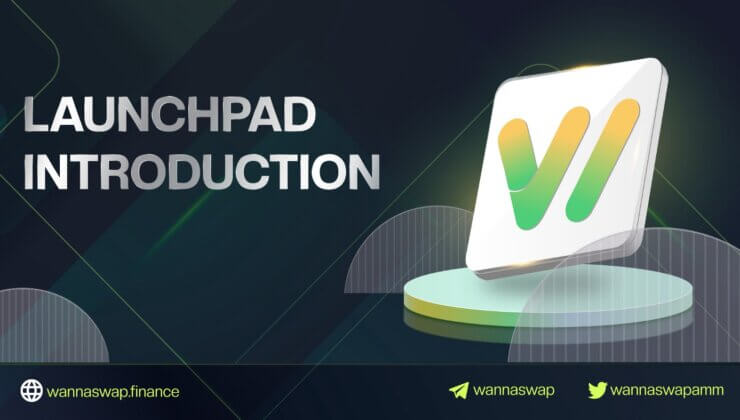 WannaSwap Launchpad: Aurora’daki potansiyel projelerin başlangıcı