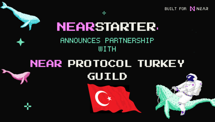 NEAR Ailesi, NEARStarter ve NEAR Türkiye Ortaklığıyla Genişlemeye Devam Ediyor