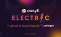 EasyFi, Yeni Ürünü Electric’i Piyasaya Sürdü